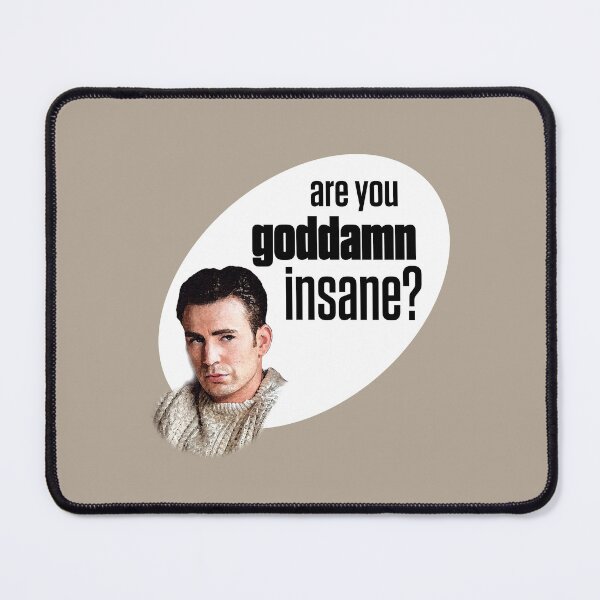 Item preview, Ransom quote, "Are you goddamn insane?", Knives Out designed and sold by shminoa.