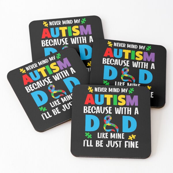Item preview, Never Mind My Autism Because With A Dad Like Mine I'll Be Just Fine Autism Dad Awareness designed and sold by AlexaTees.