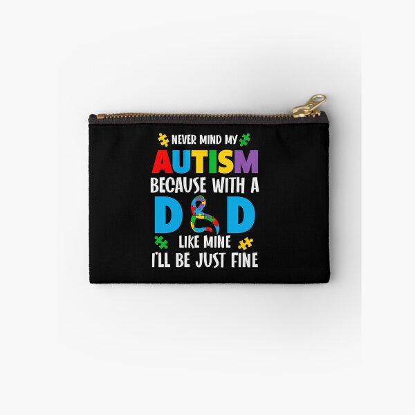 Item preview, Never Mind My Autism Because With A Dad Like Mine I'll Be Just Fine Autism Dad Awareness designed and sold by AlexaTees.