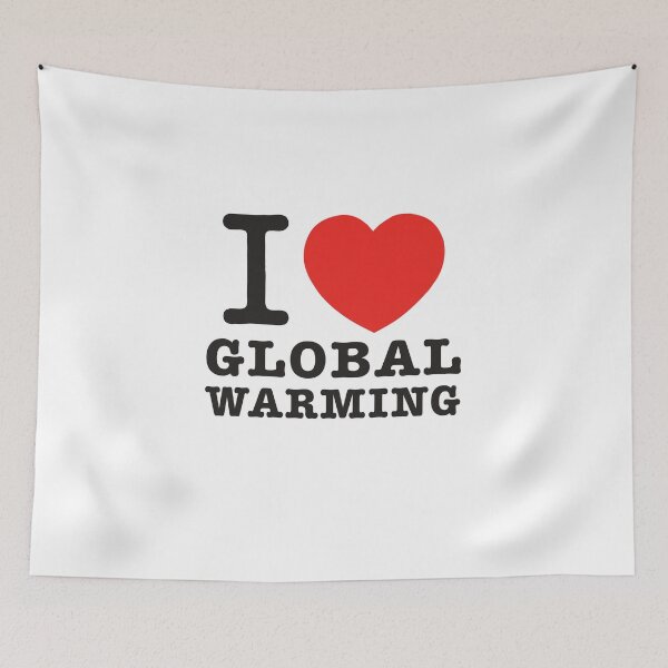 Item preview, I Love Global Warming designed and sold by SlowTrainComing.