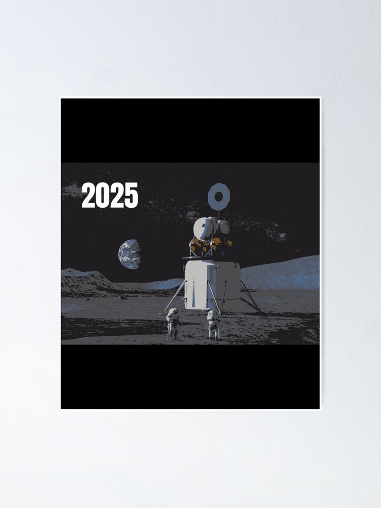 "NASA Return to the Moon in 2025 Classic ." Poster for Sale by