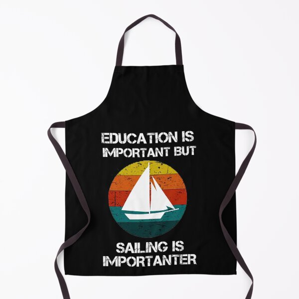 Item preview, Education Is Important But Sailing Is Importanter Sailboat designed and sold by rachidhaz.