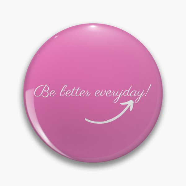 Item preview, Be better everyday  designed and sold by shanesil.