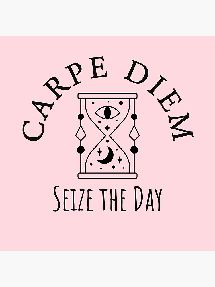 "Carpe Diem Seize the Day Dead Poets Society Latin Proverb" Poster for Sale by IceCreamMuseum