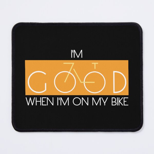 Item preview, I'm good when i'm on my bike designed and sold by YA-ART.