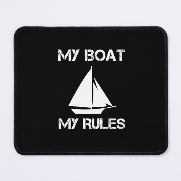 Item preview, Funny My Boat My Rules designed and sold by rachidhaz.