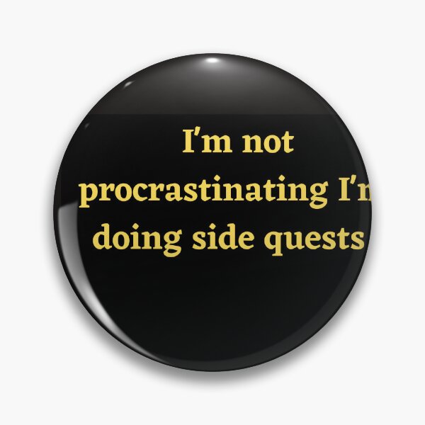 Item preview, I'm not procrastinating I'm doing side quests designed and sold by Raxid2022.