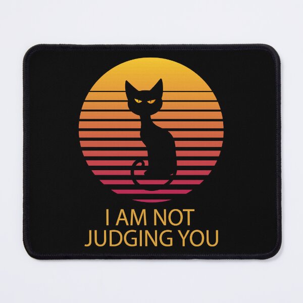 Item preview, I Am Not Judging You  designed and sold by StylishhCat.