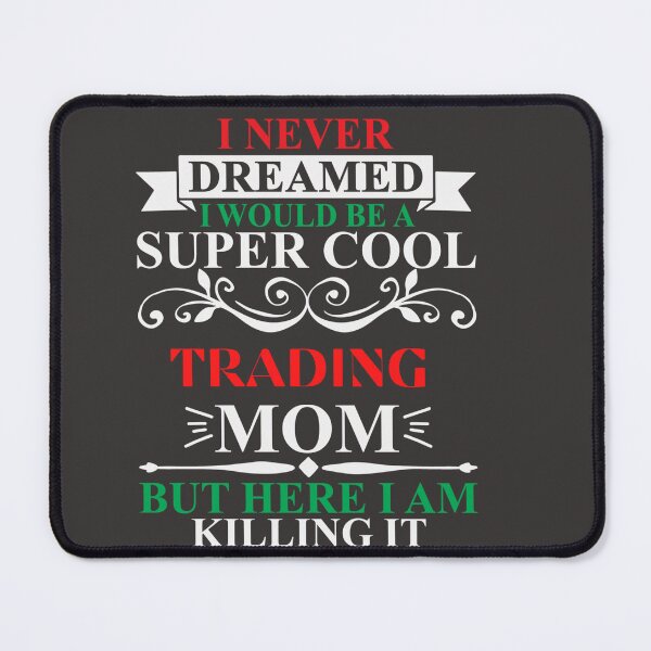 Item preview, Funny Trader Mom  gift | Gift for Stock market, forex, options, crypto and day traders | Fun Gift for Moms designed and sold by TradingTeesKids.
