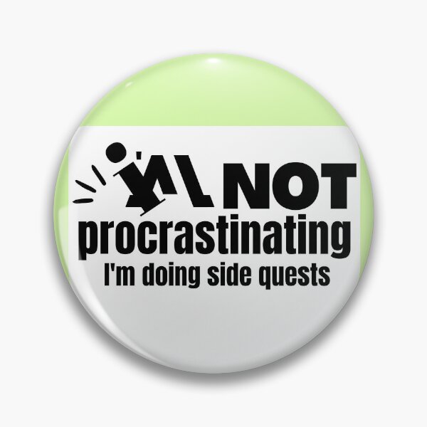 Item preview, I'm not procrastinating I'm doing side quests designed and sold by Raxid2022.