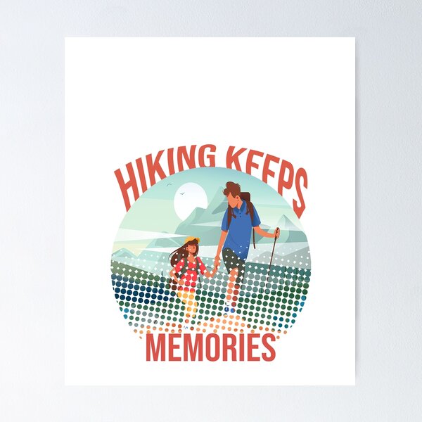 Item preview, Hiking Keeps Memories designed and sold by FantasticBee.