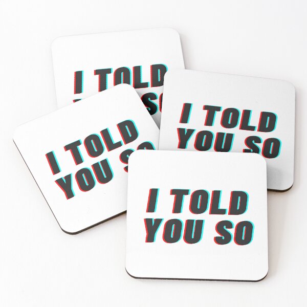 Item preview, I Told You So designed and sold by qartet.