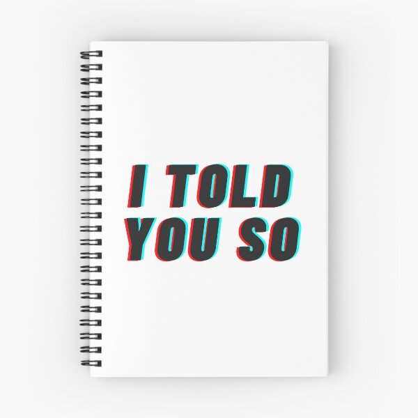 Item preview, I Told You So designed and sold by qartet.