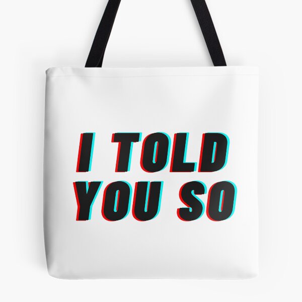 Item preview, I Told You So designed and sold by qartet.
