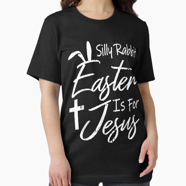 Item preview, Silly Rabbit Easter is for Jesus designed and sold by RobertVandivier.