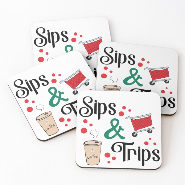 Item preview, Sips and Trips coffee sips and shopping trips designed and sold by T-landa.