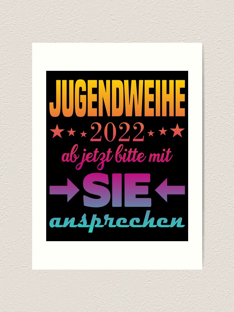  "Jugendweihe 2022 From now on please with you" Art Print by phys Bildidee 