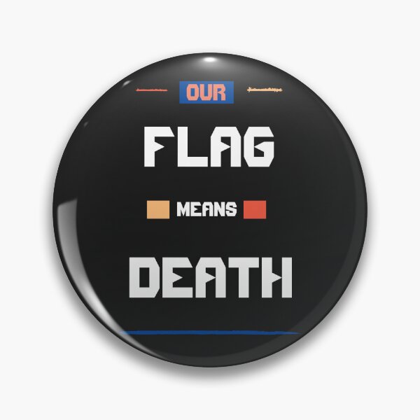 Item preview, Our flag means death designed and sold by atktdesigns.