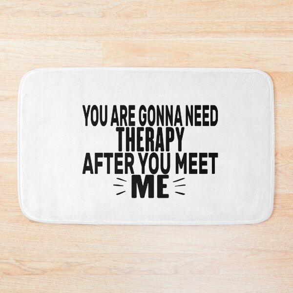 Item preview, You Are Gonna Need Therapy After You Meet Me designed and sold by FantasticBee.