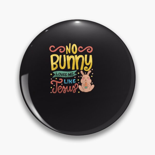 Item preview, No Bunny Loves Me Like Jesus Christian Religious Easter designed and sold by RobertVandivier.