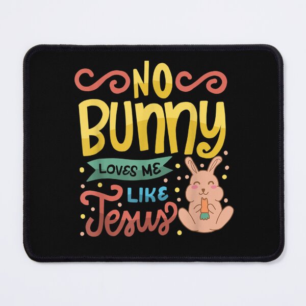 Item preview, No Bunny Loves Me Like Jesus Christian Religious Easter designed and sold by RobertVandivier.