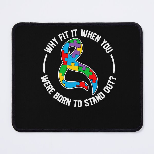 Item preview, Why Fit In When You Were Born To Stand Out Autism Awareness Puzzle  designed and sold by AlexaTees.