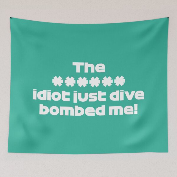 Item preview, The ****** Idiot Just Dive Bombed Me! - STR. Best Team Radio Saudi Arabia GP 2022 (Emerald Green BG)  designed and sold by FilipeFerreira.
