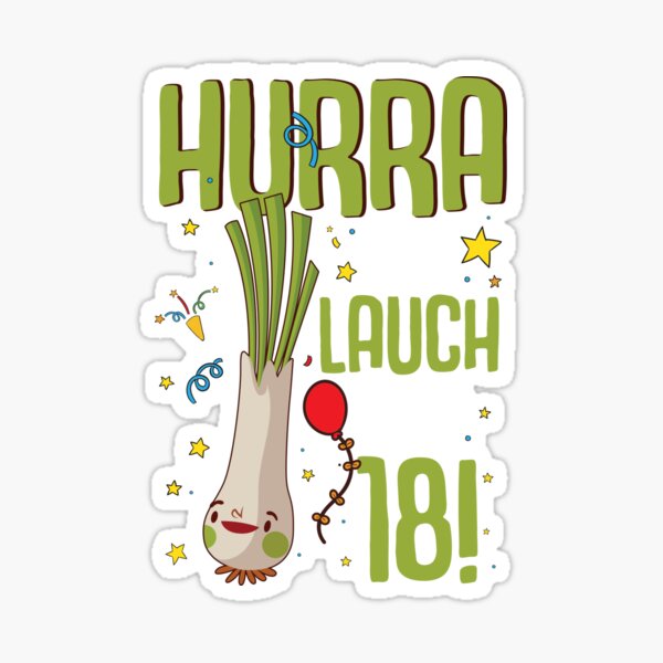 Sticker mit 18. Geburtstag Geschenk Hurra der Lauch wird 18 Jahre Alt von  Lenny Stahl