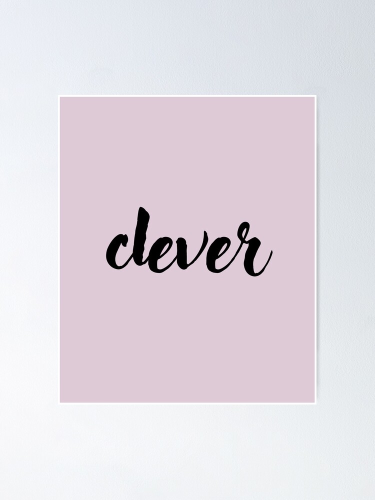  Clever Handwritten Word In Cursive Poster For Sale By HopefulFlower 