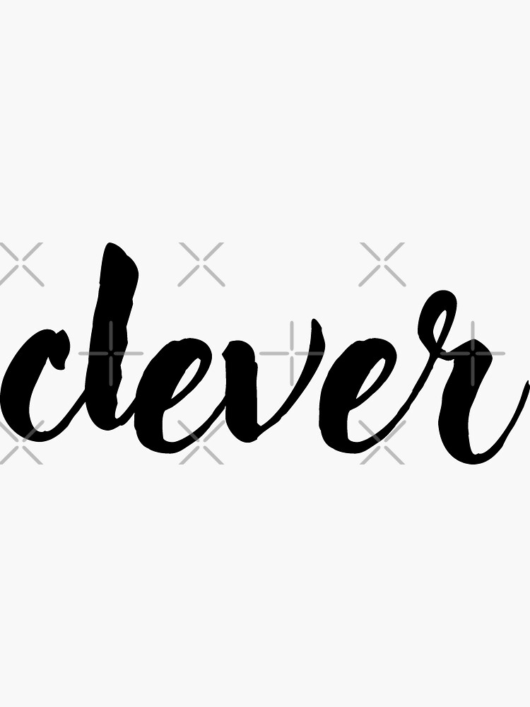 clever-handwritten-word-in-cursive-sticker-by-hopefulflower-redbubble