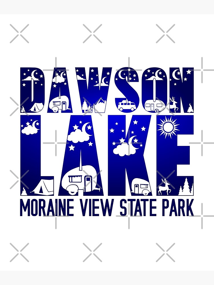 "Dawson Lake Moraine View State Park Camping" Poster by Krysanthe Redbubble