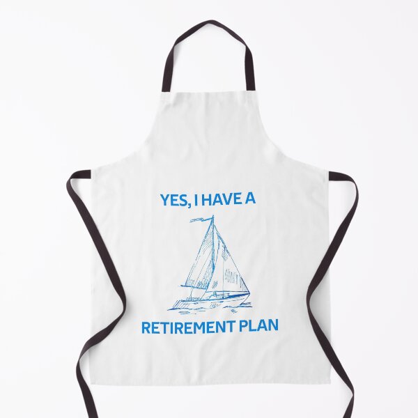 Item preview, Yes I Do Have A Retirement Plan Sailing designed and sold by rachidhaz.