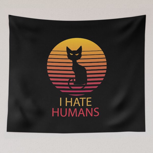 Item preview, I hate humans designed and sold by StylishhCat.