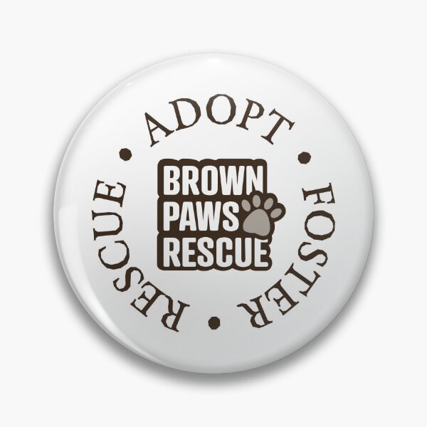 Item preview, Adopt • Foster • Rescue designed and sold by BrownPawsRescue.