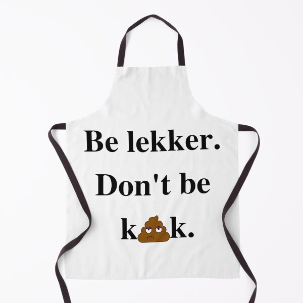 Item preview, Be lekker don't be kak designed and sold by MerWishes.