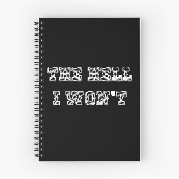 Item preview, The Hell I Won't Funny Quote designed and sold by johnta17.