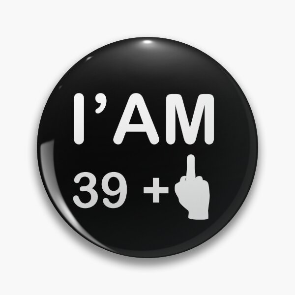 Item preview,  i'm 39 plus , 40th Birthday Gift ,  designed and sold by Every Pet  Shirts.