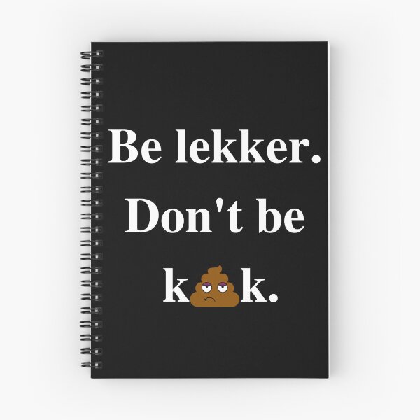Item preview, Be lekker, don't be kak. designed and sold by MerWishes.