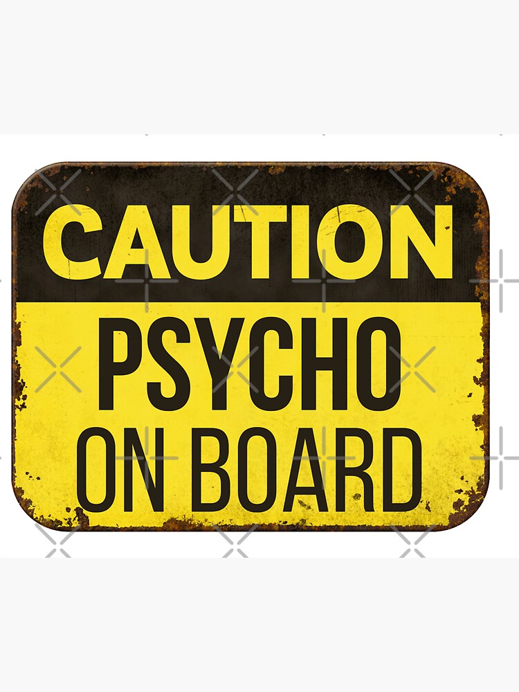 Sticker for Sale mit Vorsicht Psycho an Bord altes Schild von BeyondPast