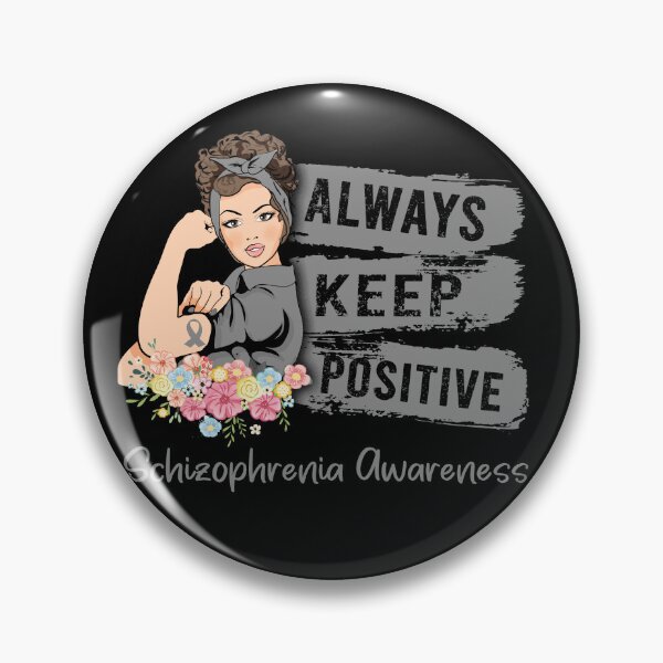 Item preview, Always Keep Positive Schizophrenia Awareness designed and sold by Sabfit.
