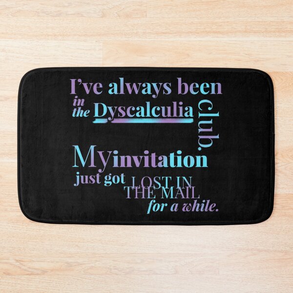Item preview, I’ve always been in the Dyscalculia club designed and sold by O1RSH.
