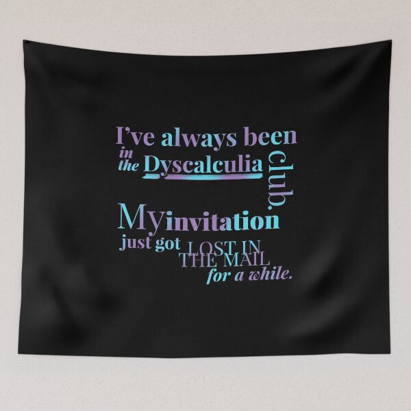 Item preview, I’ve always been in the Dyscalculia club designed and sold by O1RSH.