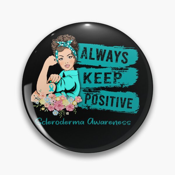 Item preview, Always Keep Positive Scleroderma Awareness designed and sold by Sabfit.