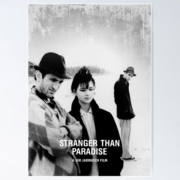 Stranger Than Paradise Posters for Sale | Redbubble