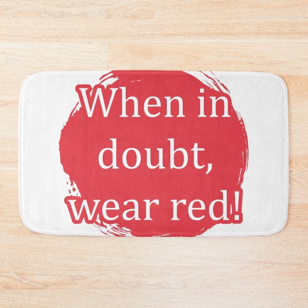Item preview, When in doubt, wear red designed and sold by pixeldizajn.