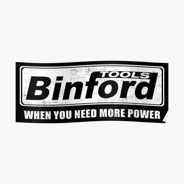 When You Need More Power Binford Tools Poster