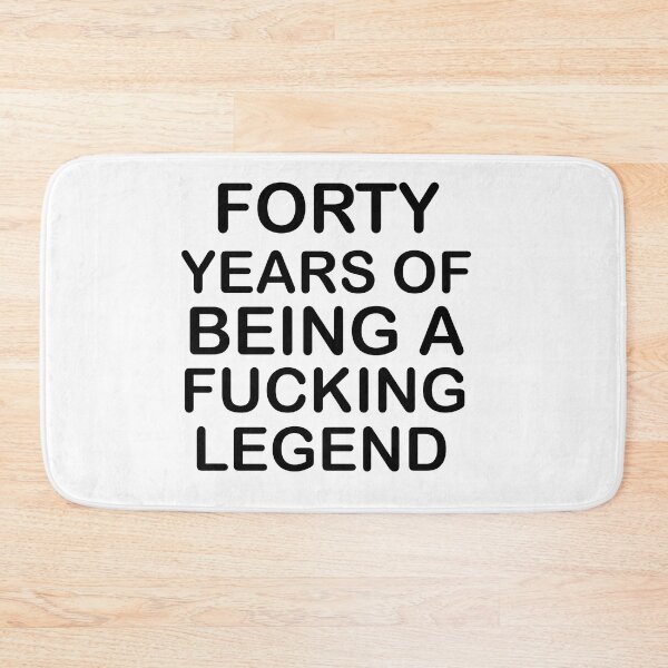 Item preview, Forty Years of being a fucking legend , Funny 40th Birthday designed and sold by Every Pet  Shirts.