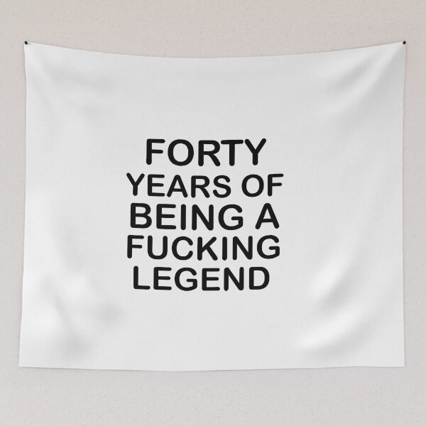Item preview, Forty Years of being a fucking legend , Funny 40th Birthday designed and sold by Every Pet  Shirts.