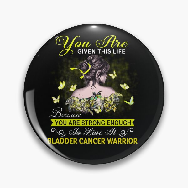 Item preview, You Are Strong Enough To Live It Bladder Cancer Warrior designed and sold by Kohend.
