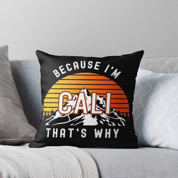 Item preview, Because I'm Cali, that's why - Custom Name  designed and sold by PonyyStore.